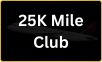 25K Mile Club
