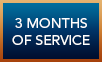 3 Months of Service