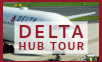 Delta Hub Tour