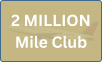 2 MILLION Mile Club