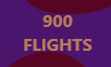 900 Flights