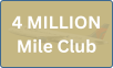 4 MILLION Mile Club