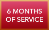 6 Months of Service